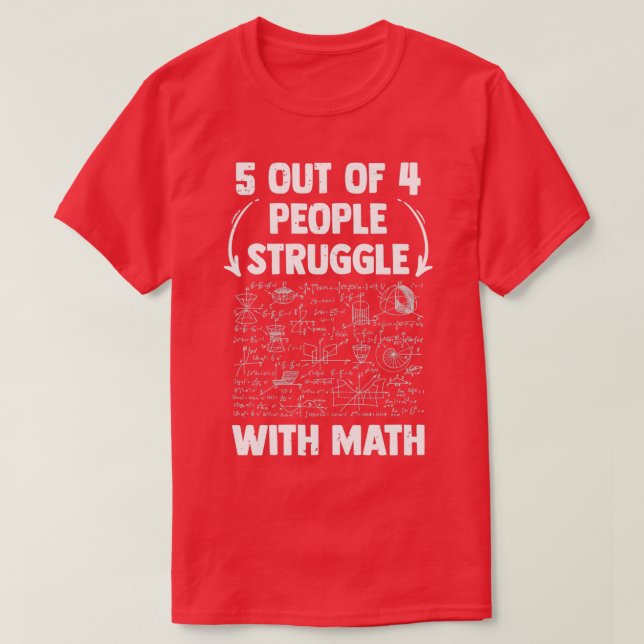 Camiseta 5 out of 4 People Struggle With Math Funny School (Diseño del anverso)