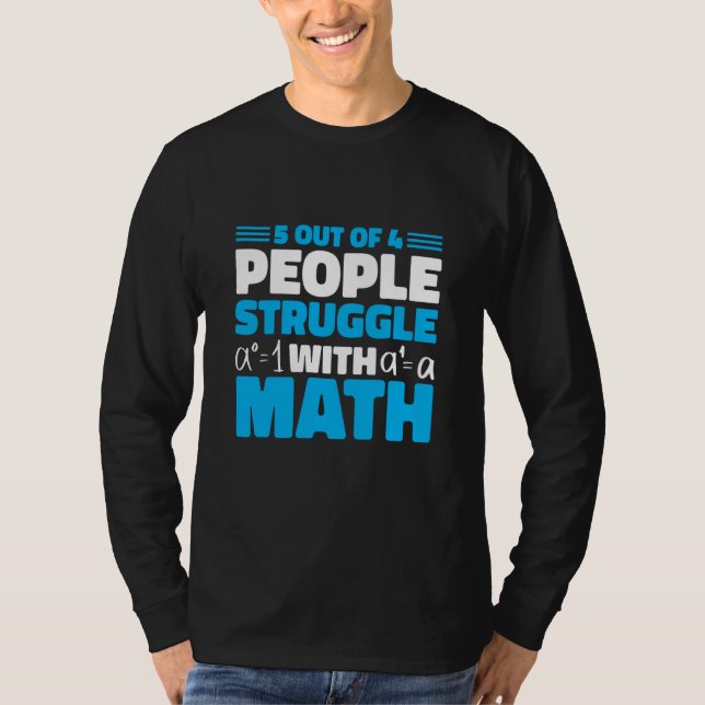 Camiseta 5 out of 4 People Struggle with Math Math Teacher  (Anverso)