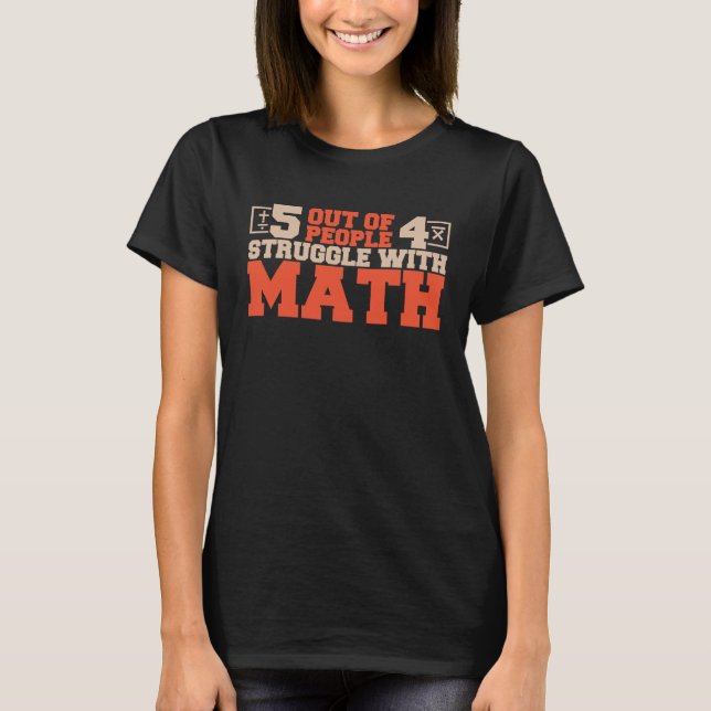 Camiseta 5 out of 4 People Struggle with Math  Math Teacher (Anverso)
