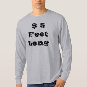 Camiseta $ 5 pies de largo