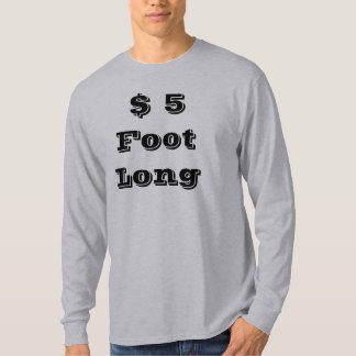 Camiseta $ 5 pies de largo