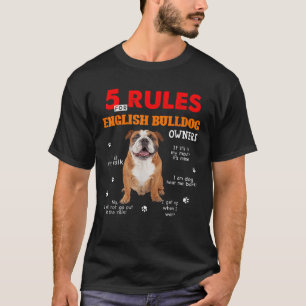Camiseta 5 Reglas Para Los Propietarios De Bulldoges Ingles