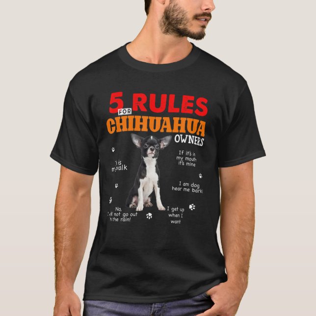 Camiseta 5 Reglas Para Los Propietarios De Chihuahua (Anverso)