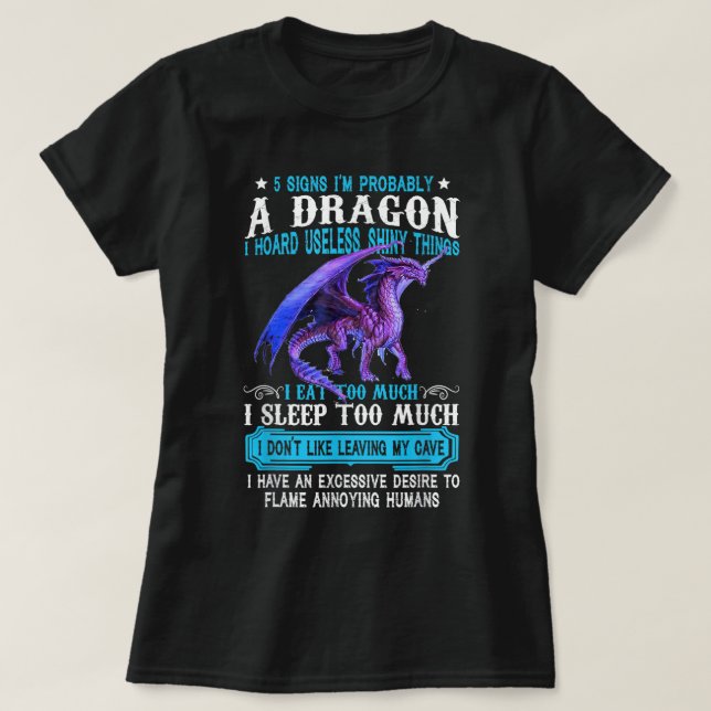 Camiseta 5 Rótulos Probablemente soy un Dragón Dragón Amant (Diseño del anverso)