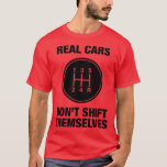 Camiseta 5 Speed - Real Cars Don't Shift hemselves<br><div class="desc">5 Speed - Real Cars Don't Shift hemselves  .</div>