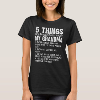 Camiseta 5 Things You Should Know About My Grandma  Grandma