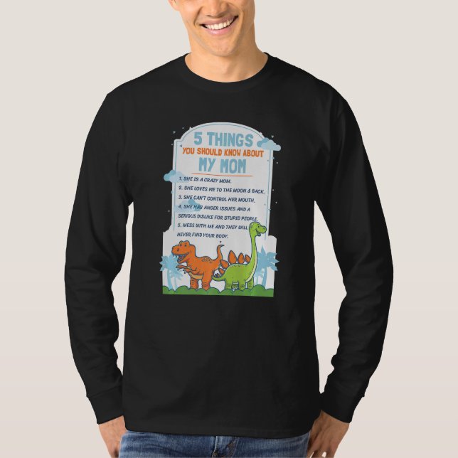 Camiseta 5 Things You Should Know About My Mom Dinosaur (Anverso)