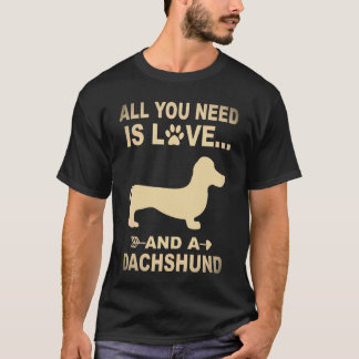 Camiseta 5 Todo lo que necesitas es amor y un Dachshund
