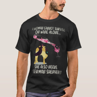 Camiseta 5 Una Mujer No Puede Sobrevivir Solo Con Vino Tamb