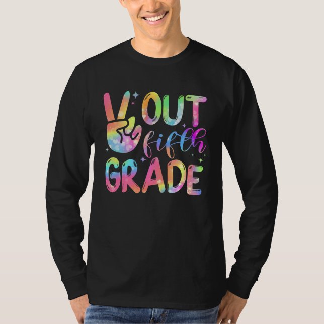 Camiseta 5th Fifth Grade Peace Out Tie Dye Happy Last Day O (Anverso)