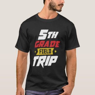 Camiseta 5Th Grade School Field Trip Teacher Team Staff