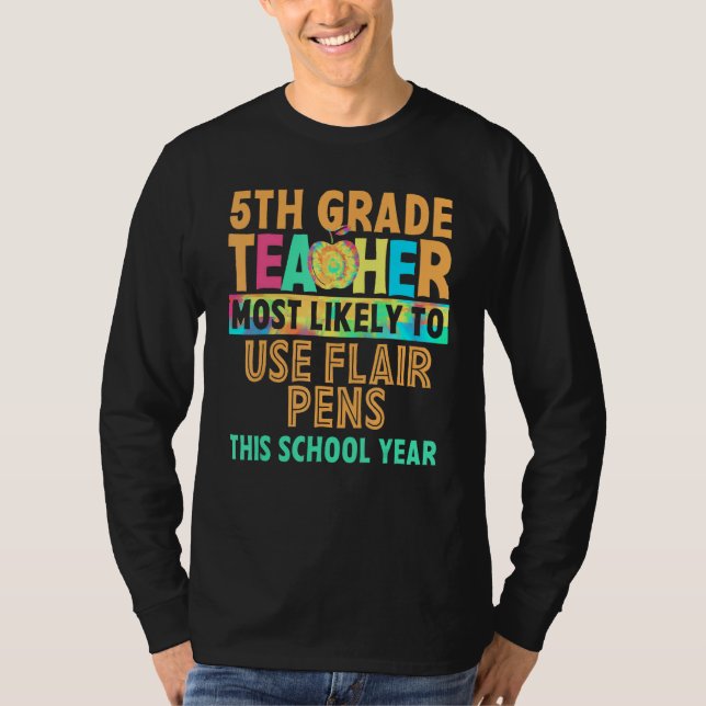 Camiseta 5th Grade Teacher Most Likely To Back To School Wo (Anverso)