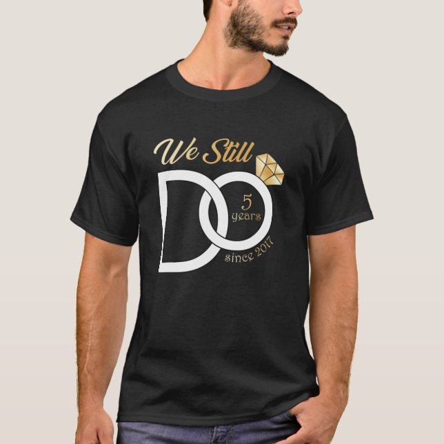Camiseta 5Th Wedding Anniversary We Still Do 5 Years Since (Anverso)