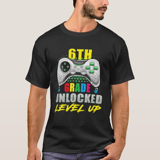 Camiseta 6º Grado Desbloqueado Nivel De Video Juego De Vuel (Anverso)