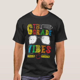 Camiseta 6º Grado Vibes Sexto Primer Día De La Escuela