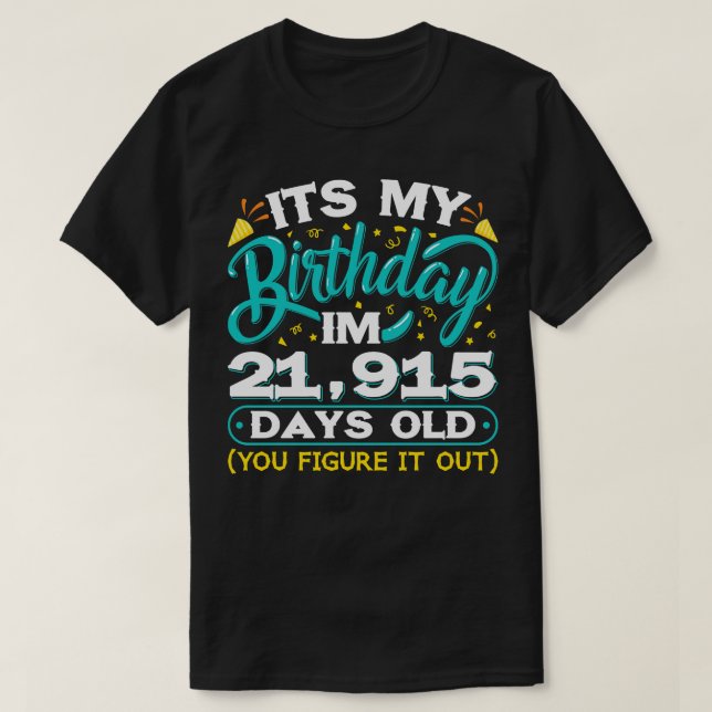 Camiseta 60.ª Idea de cumpleaños Divertido Tengo 21915 días (Diseño del anverso)