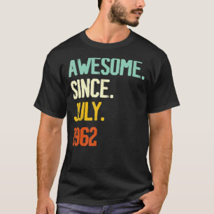 Camiseta 60.º cumpleaños increíble desde julio de 1962