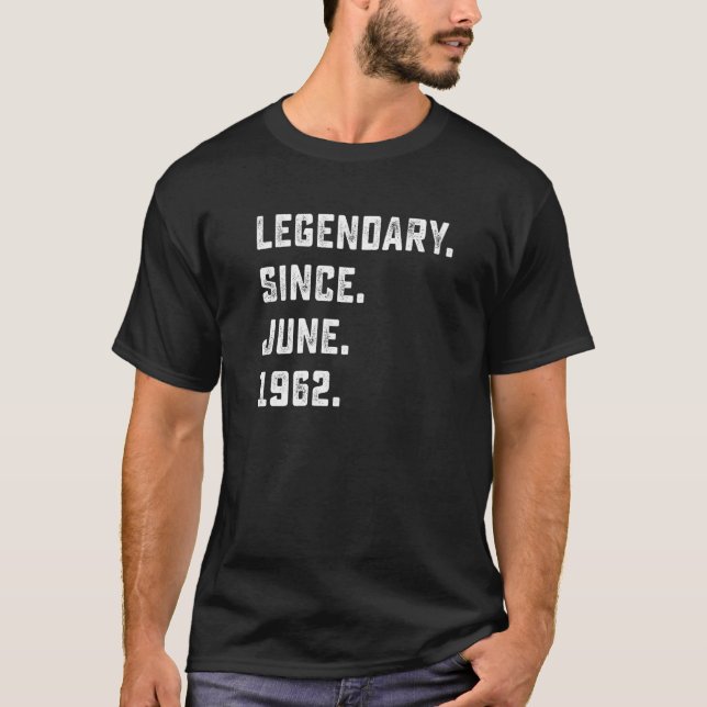 Camiseta 60.º cumpleaños legendario desde junio de 1962 60  (Anverso)