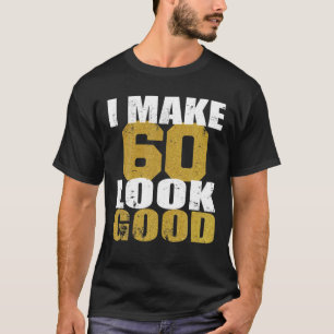 Camiseta 60.º Cumpleaños Me Hago 60 Bien