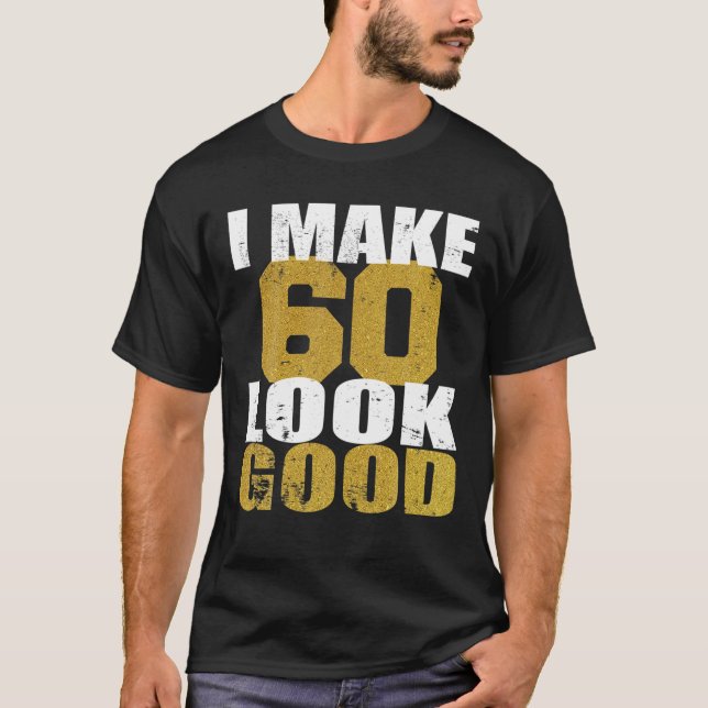 Camiseta 60.º Cumpleaños Me Hago 60 Bien (Anverso)