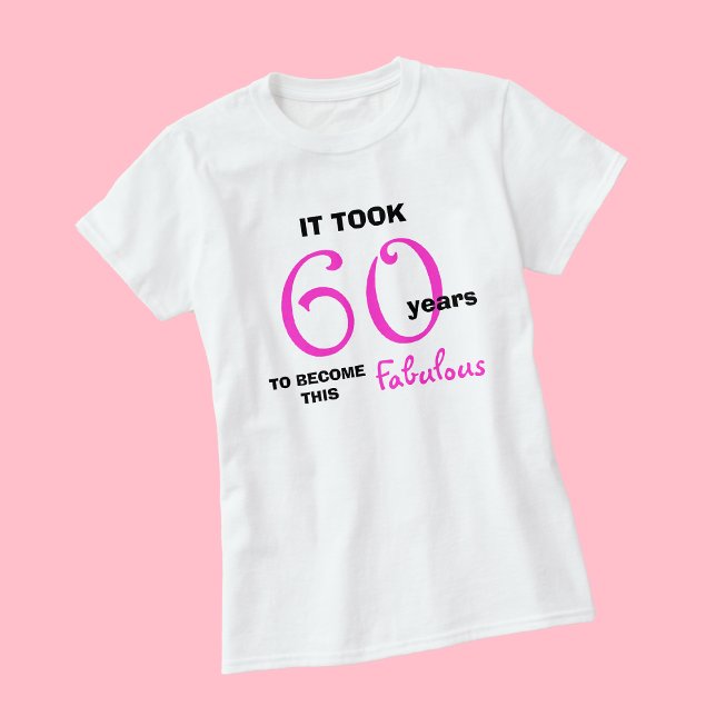 Camiseta 60.º cumpleaños TShirts - 60 y fabuloso (Subido por el creador)