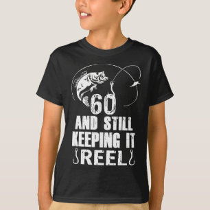 Camiseta 60.º Cumpleaños Y Aún Manteniéndolo Pescando Reel