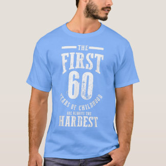 Camiseta 60.º Día Los Primeros 60 Años De Niñez Son Siempre