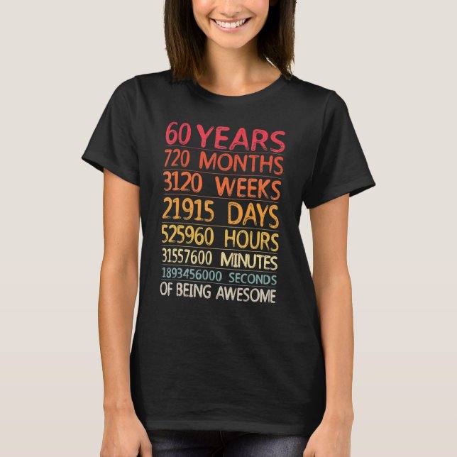 Camiseta 60 Años 720 Meses 3120 Semanas De Ser Sorprendente (Anverso)