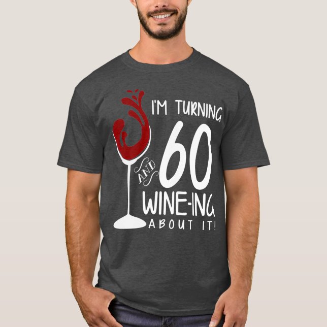 Camiseta 60 Años Cumpliendo 60 Años Y Vino Ing Acerca De Es (Anverso)