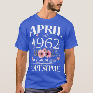 Camiseta 60 Años De Edad Hecho En Abril De 1962 Floral 60º