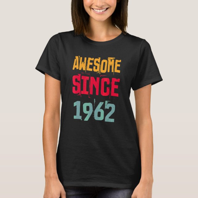 Camiseta 60 años de edad increíble desde 1962 60th Birthday (Anverso)