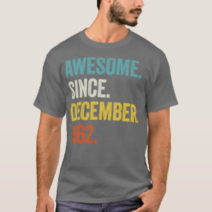 Camiseta 60 años de edad increíble desde diciembre de 1962