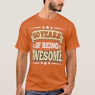 Camiseta 60 Años De Ser Impresionante 60 Años De Edad 60 Añ