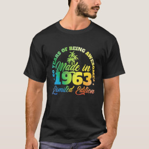 Camiseta 60 años de ser increíble Hecho en 1963 Cumpleaños 