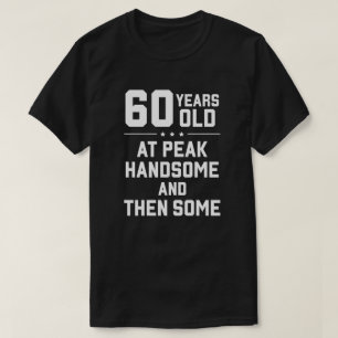 Camiseta 60 años; en el pico de la belleza y algo más