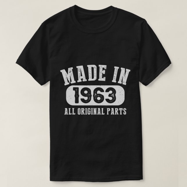 Camiseta 60 Años Hecho En 1963 Todas Las Piezas Originales  (Diseño del anverso)