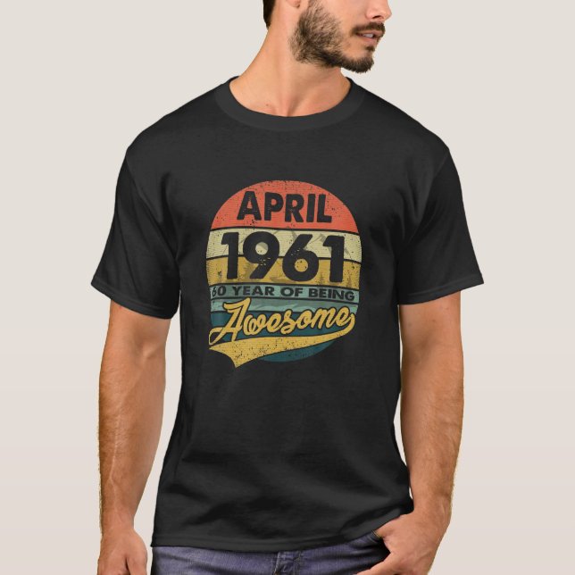 Camiseta 60 Años Nacidos En Abril De 1961 Ropa 60 Años (Anverso)