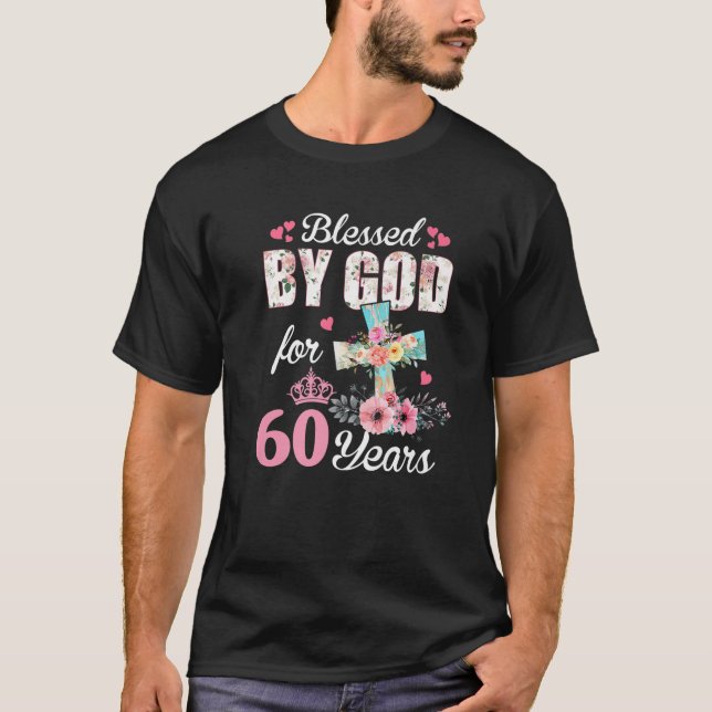 Camiseta 60 Años Para Las Mujeres Bendecidas Por Dios Por 6 (Anverso)