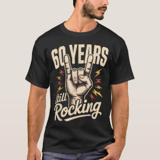 Camiseta 60 años todavía rockeando Cumpleaños divertido 60