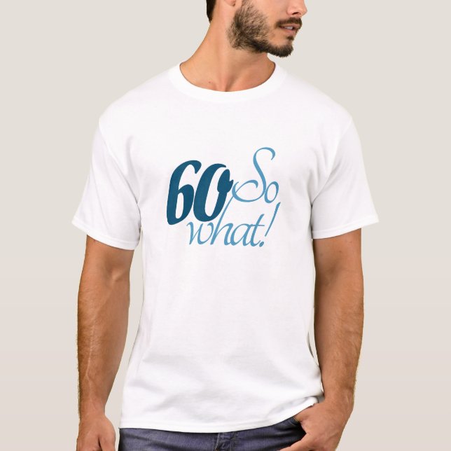 Camiseta 60 Así que qué Gracioso Guión Positivo 60 cumpleañ (Anverso)