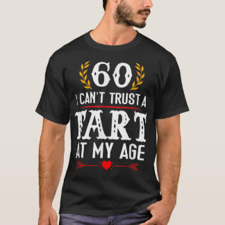 Camiseta 60 No puedo confiar en el arte frito a mi edad.
