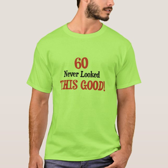 Camiseta 60 nunca miraba esto bueno (Anverso)