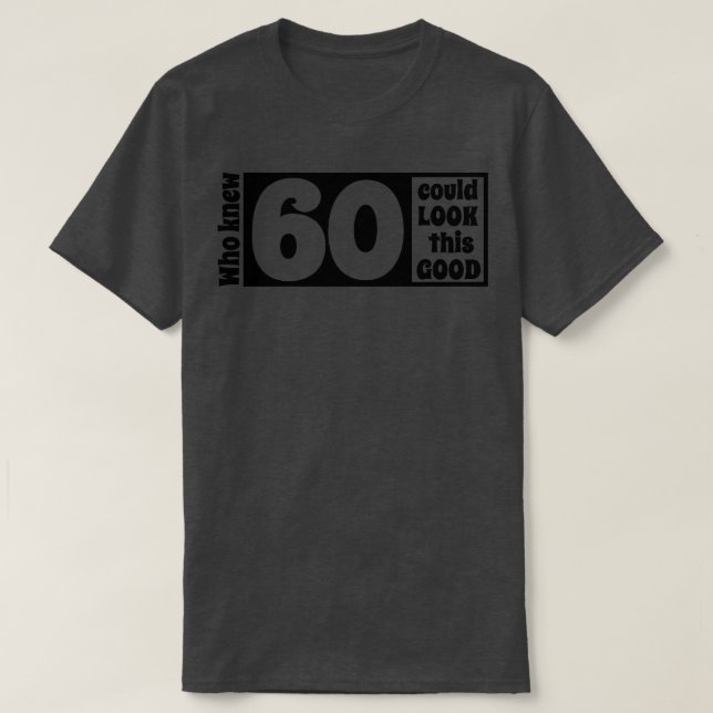 Camiseta 60 se ven tan bien (Diseño del anverso)