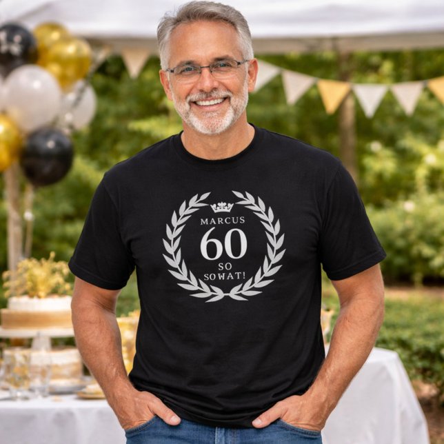 Camiseta 60 So what Funny Laurel Wreath Crown 60th Birthday (Subido por el creador)