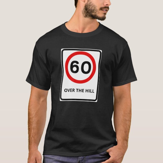 Camiseta 60 Sobre El Rótulo De Hill Funny 60 Cumpleaños Pre (Anverso)