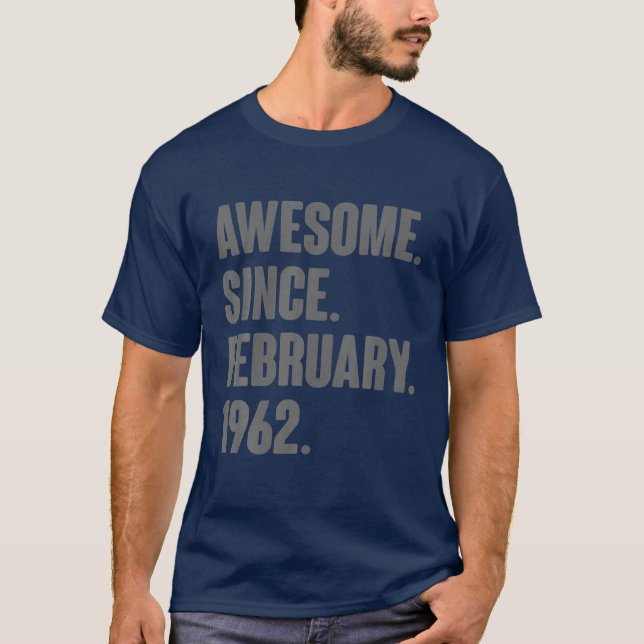 Camiseta 60 Year Old Gifts - Awesome Since February 1962 60 (Anverso)