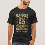 Camiseta 60 Years Awesome Vintage April 1963 60th Birthday<br><div class="desc">Funny Saying Vintage 1963 April 60th Birthday Girl 1963 60th Gifts For Men Women Best Gift For Girl Guy Classic Retro Sixty Old Born In 1963 60 Years Old Best Gift For 60th Quotes For Him Her Present Ideas For Men Clothes Men Funny New 2023 Tee T-Shirts Clothes Outfits Apparel...</div>