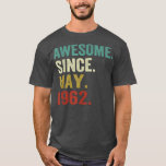 Camiseta 60 Years Old Awesome Since May 1962 60th Birthday<br><div class="desc">60 Years Old Awesome Since May 1962 60th Birthday Gifts  .</div>