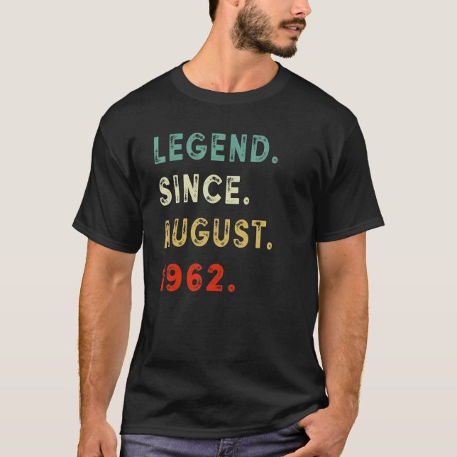 Camiseta 60 Years Old  Legend Since August 1962 60th Birthd (Anverso)
