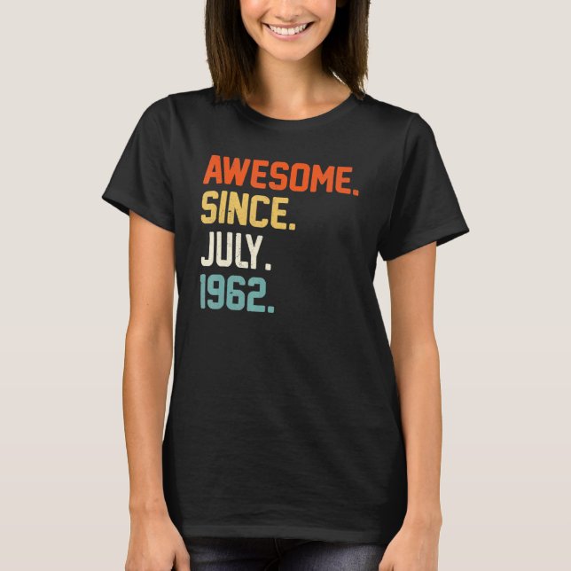 Camiseta 60th Birthday 60 Year Old  Awesome Since July 1962 (Anverso)